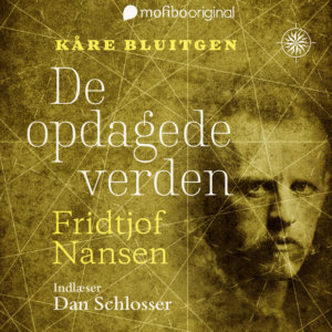 Fridtjof Nansen - De opdagede verden