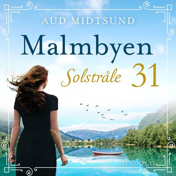 Solstråle. Aud Midtsund. Malmbyen