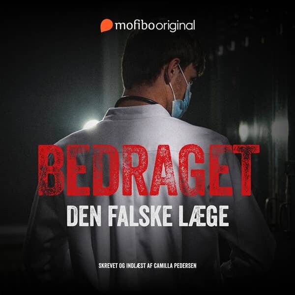 Bedraget. Den falske læge. Camilla Pedersen.