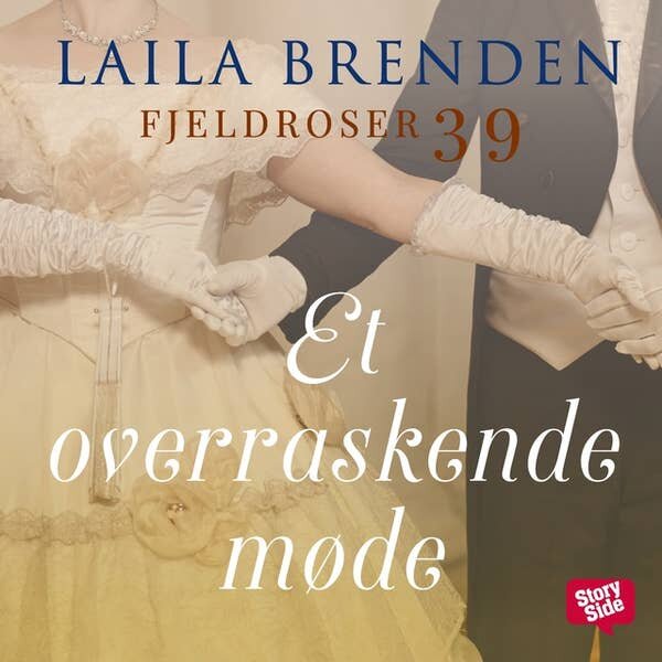 Et overraskende møde. Laila Brenden. Fjeldroser