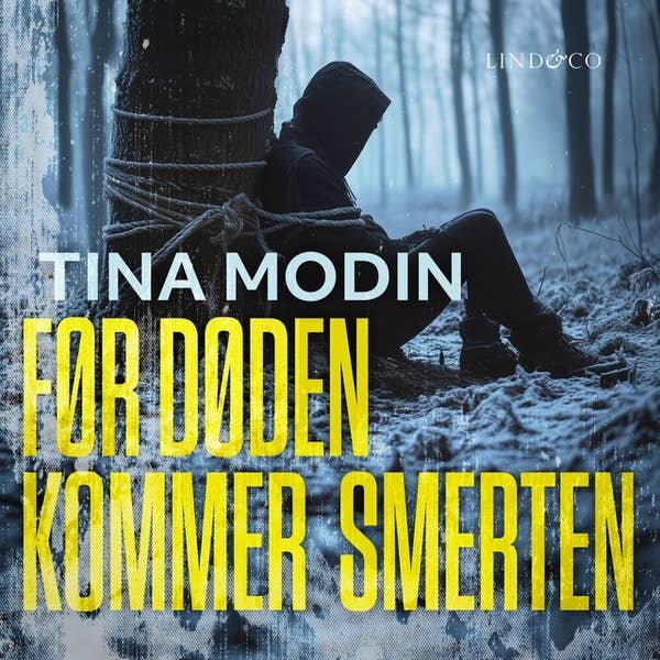 Før døden kommer smerten. Tina Modin