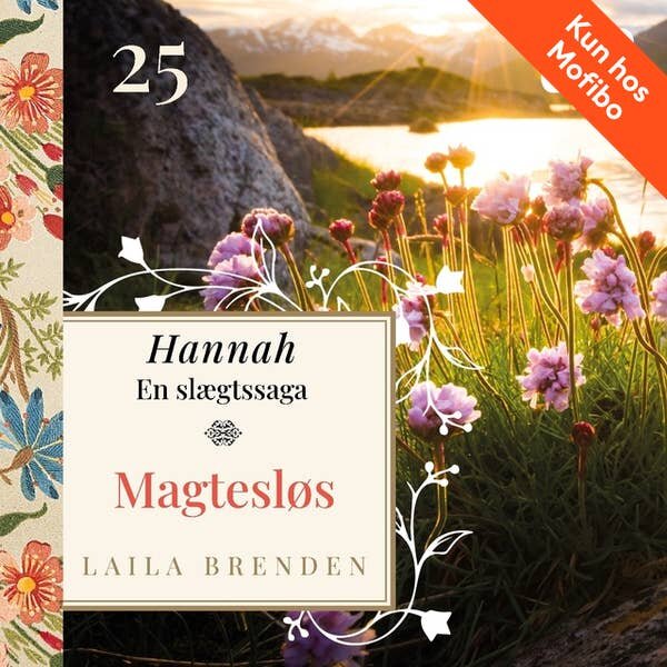 Magtesløs. Laila Brenden. En slægtssaga