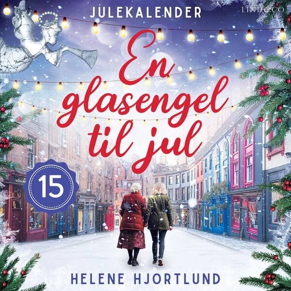 En glasengel til jul - del 15. Helene Hjortlund