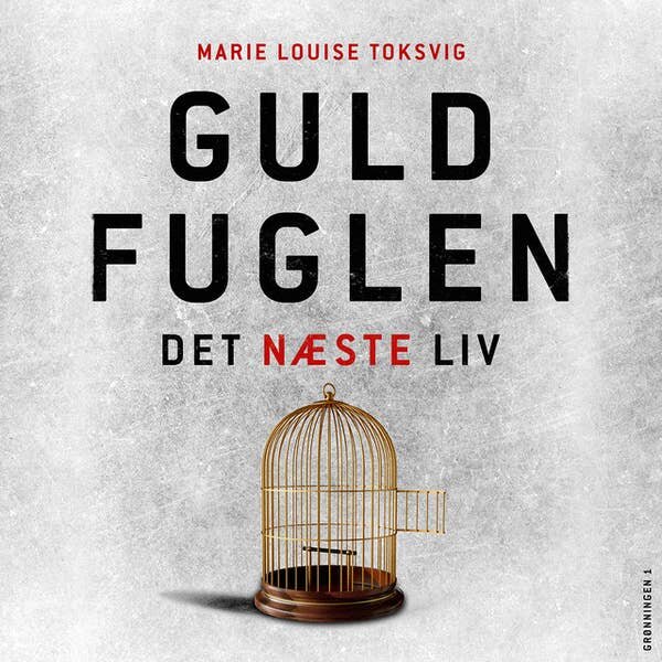 Guldfuglen - det næste liv. Marie Louise Toksvig