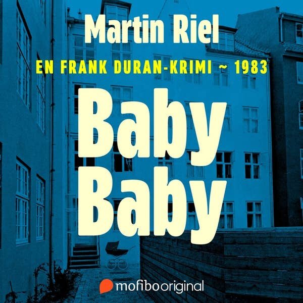 Baby baby. Martin Riel