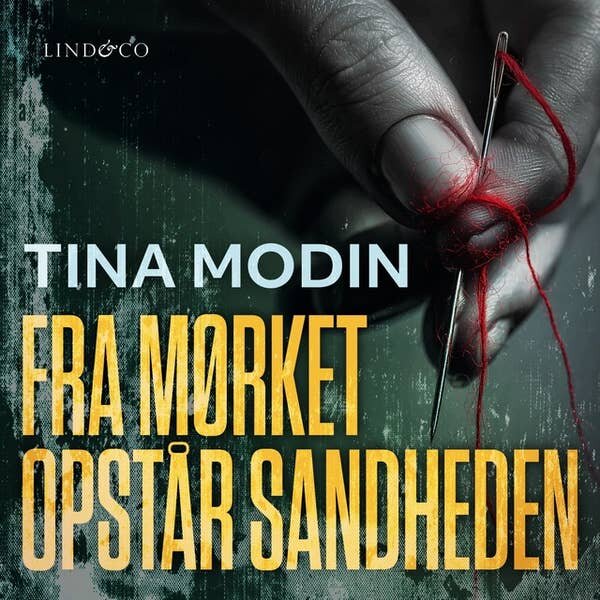 Fra mørket opstår sandheden. Tina Modin
